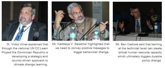 Dr. Victor Viñas, Director of the Climate Change Office of the Minister of Environment, Dominican Republic, Mr. Kartikeya V. Sarabhai, Founder and Director, Centre for Environment Education, India and Mr. Ben Cashore, Professor, Environmental Governance & Political Science, Yale University