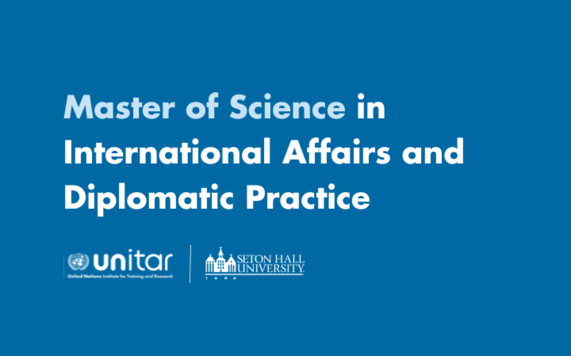 Master of Science (M.S.) in International Affairs and Diplomatic Practice (Online)