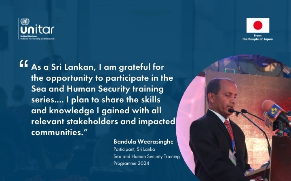 Quote from Bandula Weerasinghe, participant of Sea and Human Security Training Programme 2024