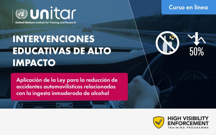 Intervenciones Educativas de Alto Impacto: Aplicación de la Ley para la reducción de accidentes automovilísticos relacionados con la ingesta inmoderada de alcohol