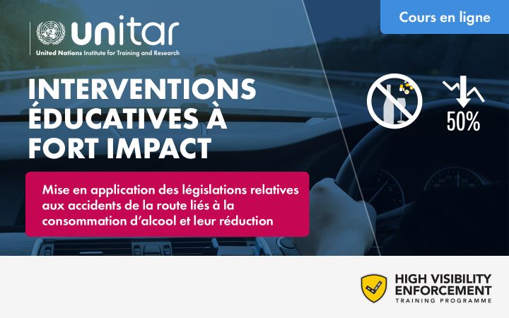INTERVENTIONS ÉDUCATIVES A FORT IMPACT: MISE EN APPLICATION DES LEGISLATIONS RELATIVES AUX ACCIDENTS DE LA ROUTE LIES A LA CONSOMMATION D’ALCOOL ET LEUR REDUCTION