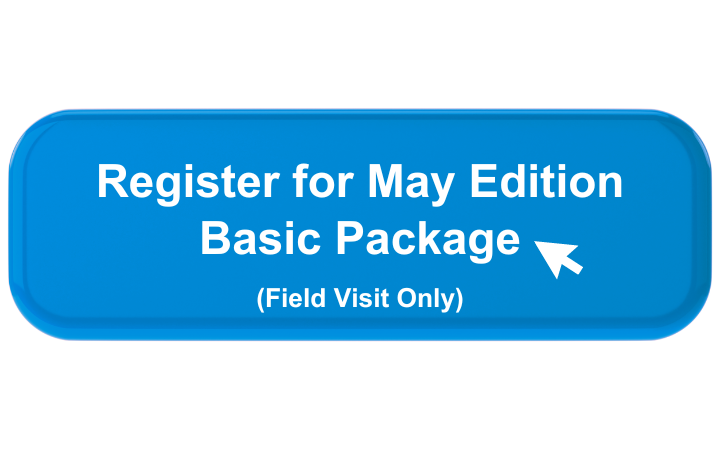 Register for Basic Package - Field Visit Only - 22 May - 26 May 2023
