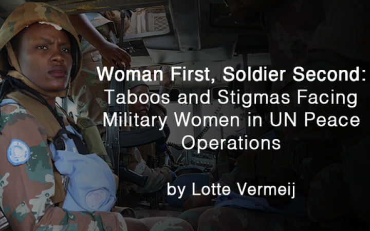 Taboos and Stigmas Facing Military Women in UN Peace Operations