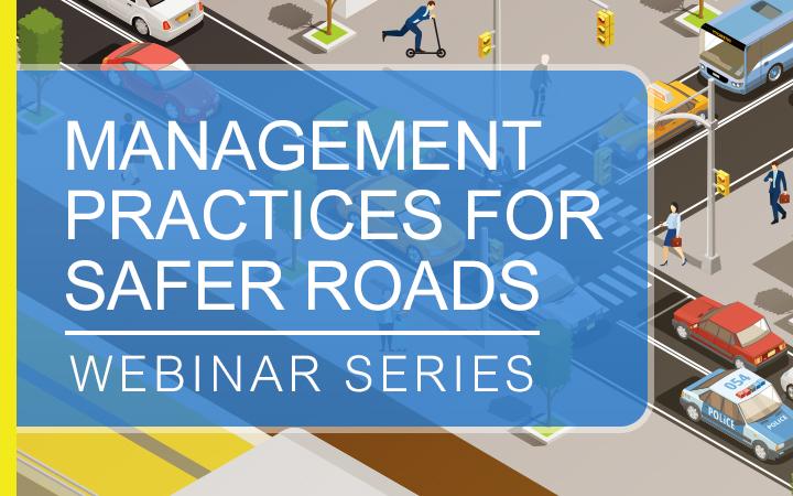 Management Practices for Safer Roads webinar series