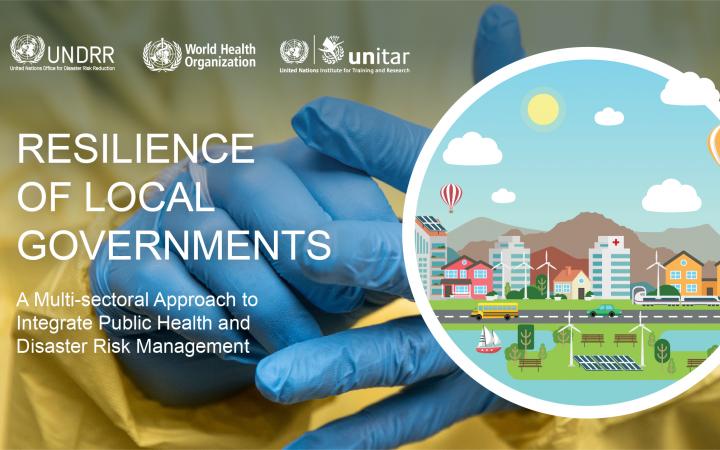 Strengthen the Resilience of Local Governments by Integrating Public Health and Disaster Risk Management