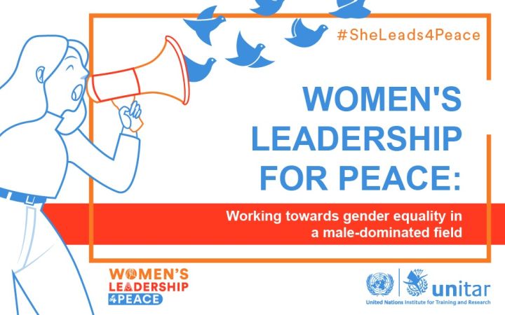 Launch event – Women’s Leadership for Peace: Working towards gender equality in a male-dominated field 