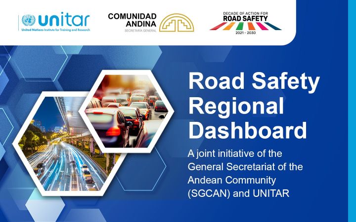 UNITAR launched Virtual Dashboard to support Andean Community Countries in Data Collection Efforts to Improve Road Safety
